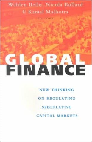 Global Finance: New Thinking on Regulating Speculative Capital Markets