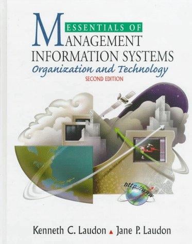 Essentials of management information systems: organization and technology