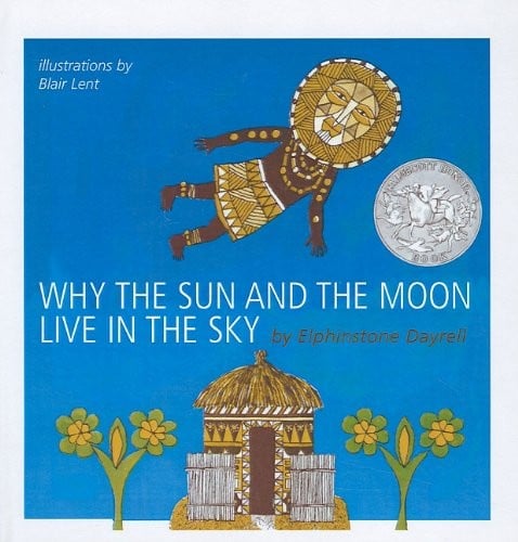 Why the Sun and the Moon Live in the Sky: An African Folktale