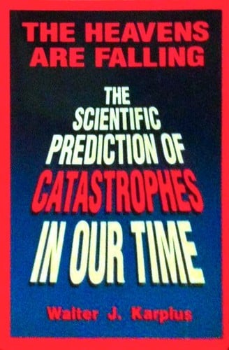 The heavens are falling: the scientific prediction of catastrophes in our time