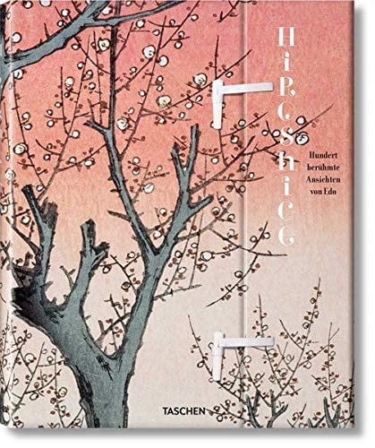 Hiroshige: Hundert berühmte Ansichten von Edo