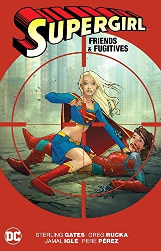 Supergirl: Friends & Fugitives