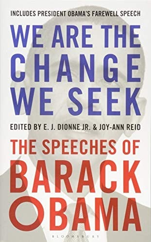 We Are the Change We Seek: The Speeches of Barack Obama
