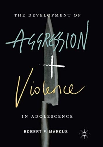 The Development of Aggression and Violence in Adolescence