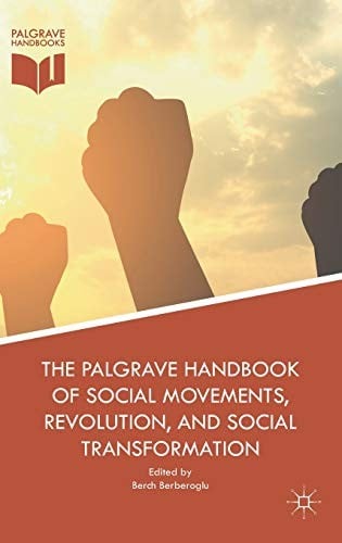 The Palgrave Handbook of Social Movements, Revolution, and Social Transformation