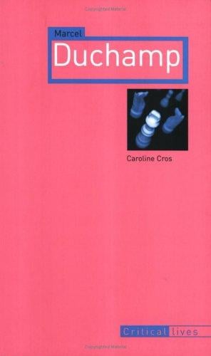 Marcel Duchamp (Reaktion Books - Critical Lives)
