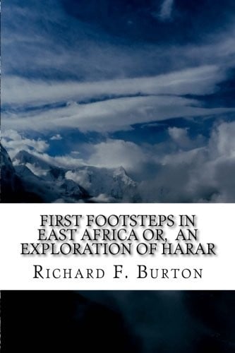 First Footsteps in East Africa or, an Exploration of Harar