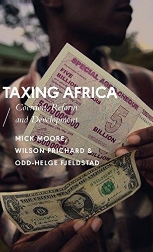 Taxing Africa: Coercion, Reform and Development