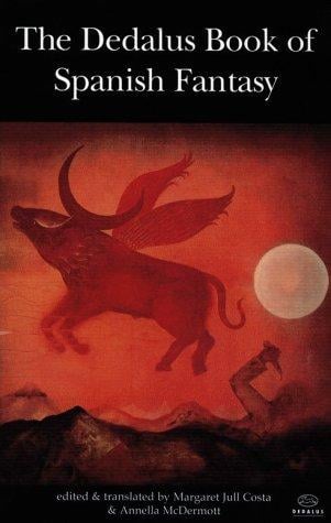 The Dedalus Book of Spanish Fantasy (Literary Fantasy Anthologies)