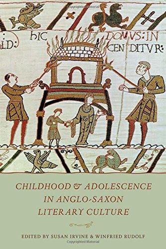 Childhood & Adolescence in Anglo-Saxon Literary Culture