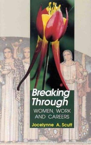 Breaking through: women, work and careers