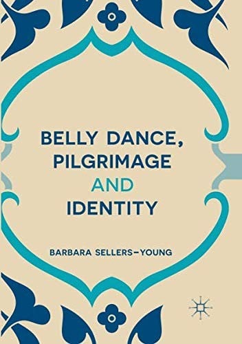 Belly Dance, Pilgrimage and Identity