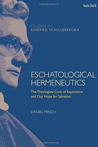 Eschatological Hermeneutics: The Theological Core of Experience and Our Hope for Salvation