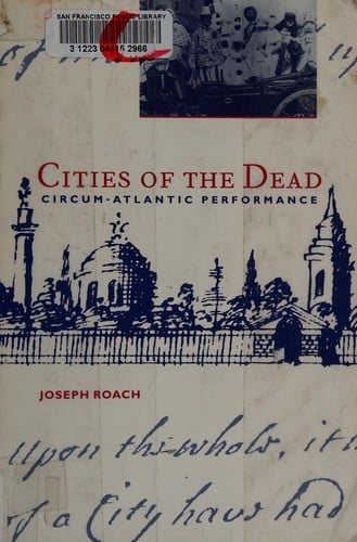 Cities of the dead: circum-Atlantic performance