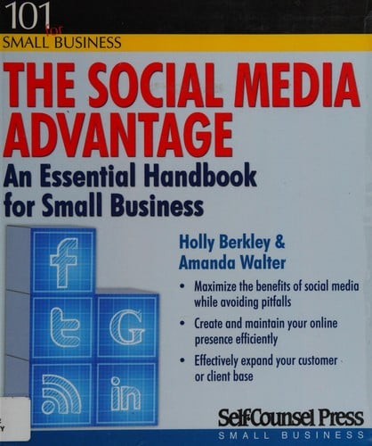 The social media advantage: an essential handbook for small business