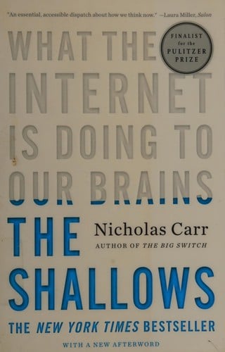 The Shallows: What the Internet is Doing to our Brains