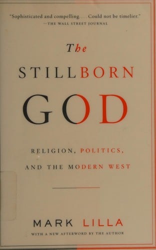 The stillborn God: religion, politics, and the modern West