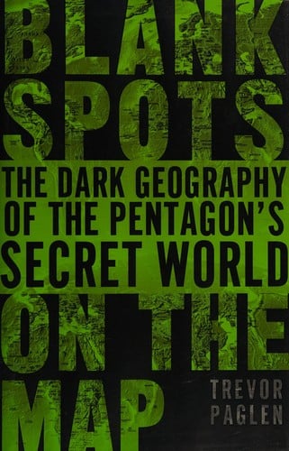 Blank spots on the map: the dark geography of the Pentagon's secret world