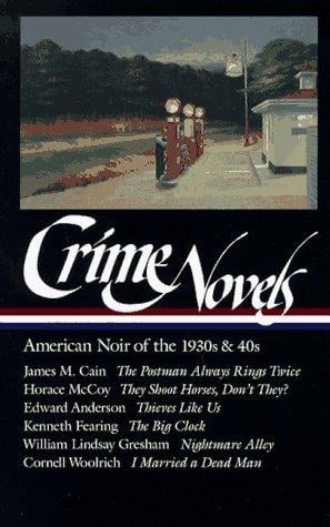 Crime novels: American noir of the 1930s and 40s.