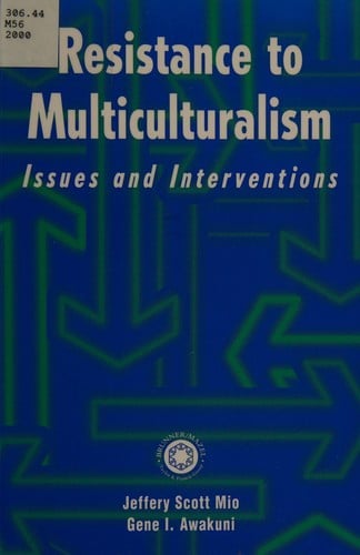 Resistance to multiculturalism: issues and interventions