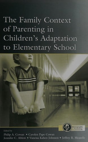 The family context of parenting in children's adaptation to elementary school