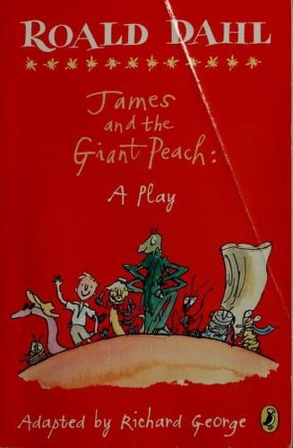 James and the giant peach: a play