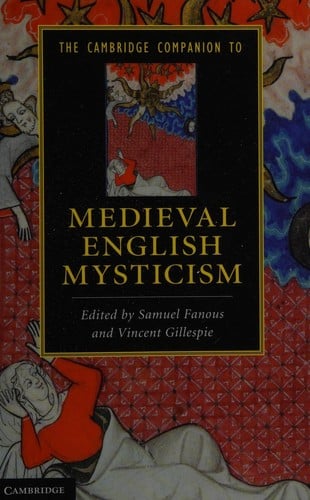 The Cambridge Companion to Medieval English Mysticism (Cambridge Companions to Literature)