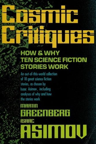Cosmic critiques: how & why ten science fiction stories work