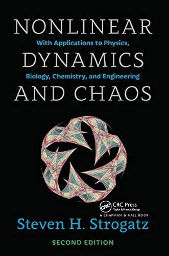 Nonlinear dynamics and Chaos: With applications to physics, biology, chemistry, and engineering