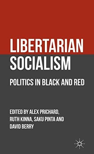 Libertarian Socialism: Politics in Black and Red
