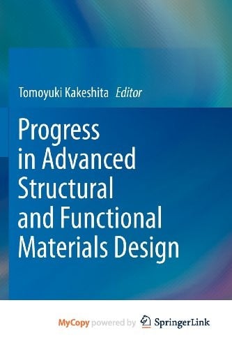 Progress in Advanced Structural and Functional Materials Design