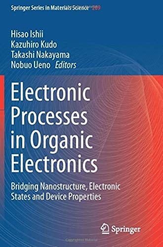 Electronic Processes in Organic Electronics: Bridging Nanostructure, Electronic States and Device Properties