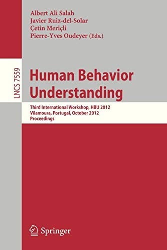 Human Behavior Understanding: Third Workshop, HBU 2012, Vilamoura, Portugal, October 7, 2012, Proceedings