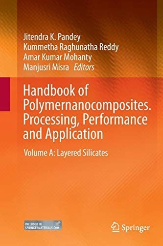 Handbook of Polymernanocomposites. Processing, Performance and Application : Volume A: Layered Silicates