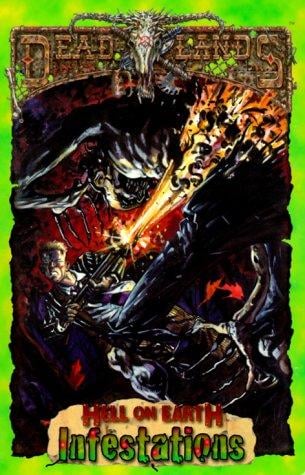 Infestations (Deadlands: Hell on Earth Dime Novels)