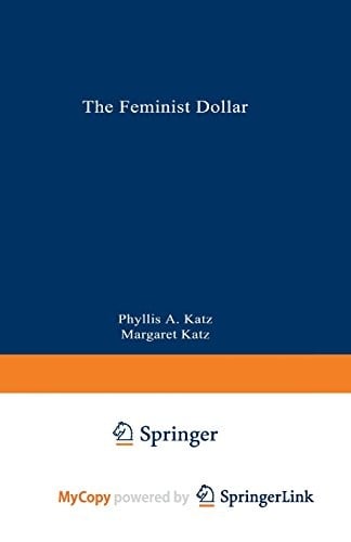 The Feminist Dollar: The Wise Woman's Buying Guide