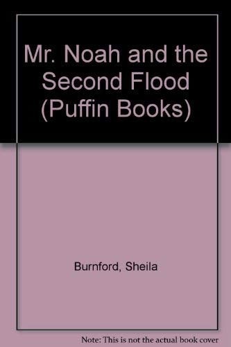 Mr Noah and the second flood