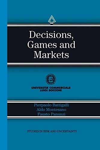 Decisions, Games and Markets