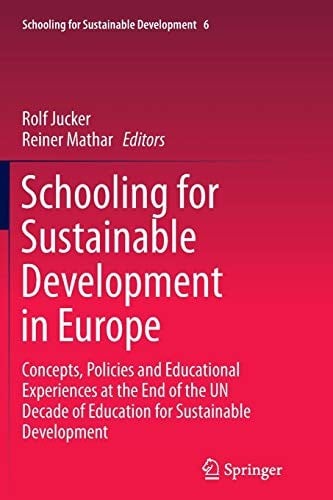 Schooling for Sustainable Development in Europe: Concepts, Policies and Educational Experiences at the End of the UN Decade of Education for Sustainable Development