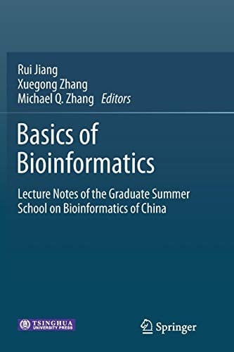 Basics of Bioinformatics: Lecture Notes of the Graduate Summer School on Bioinformatics of China