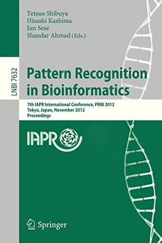 Pattern Recognition in Bioinformatics: 7th IAPR International Conference, PRIB 2012, Tokyo, Japan, November 8-10, 2012, Proceedings