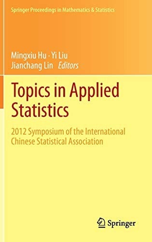 Topics in Applied Statistics: 2012 Symposium of the International Chinese Statistical Association