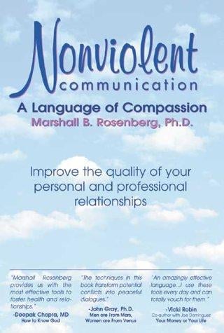 Nonviolent communication: a language of compassion