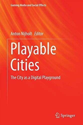 Playable Cities: The City as a Digital Playground