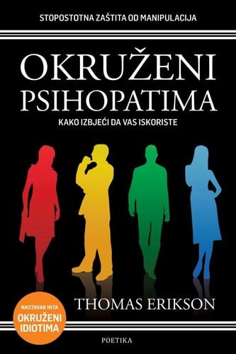 Okruženi psihopatima: kako izbjeći da vas iskoriste