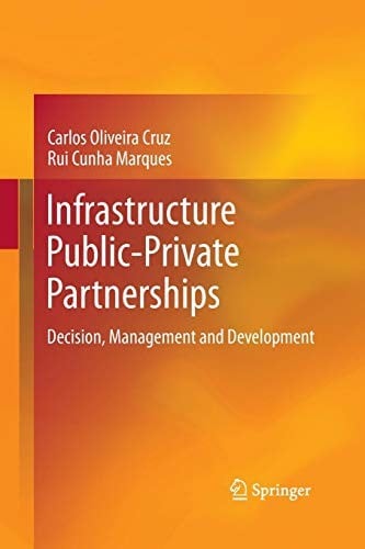 Infrastructure Public-Private Partnerships: Decision, Management and Development