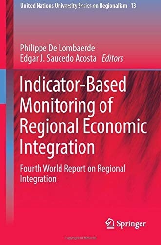 Indicator-Based Monitoring of Regional Economic Integration: Fourth World Report on Regional Integration