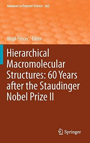 Hierarchical Macromolecular Structures: 60 Years after the Staudinger Nobel Prize II