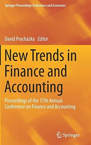 New Trends in Finance and Accounting: Proceedings of the 17th Annual Conference on Finance and Accounting