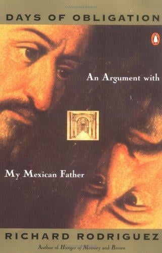 Days of Obligation: An Argument with My Mexican Father